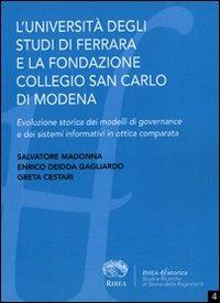 L' università degli studi di Ferrara e la fondazione collegio San Carlo di Modena - Salvatore Madonna,Enrico Deidda Gagliardo,Greta Cestari - copertina