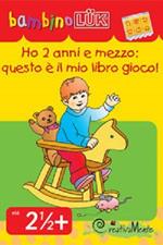 Ho 2 anni e mezzo: questo è il mio libro gioco