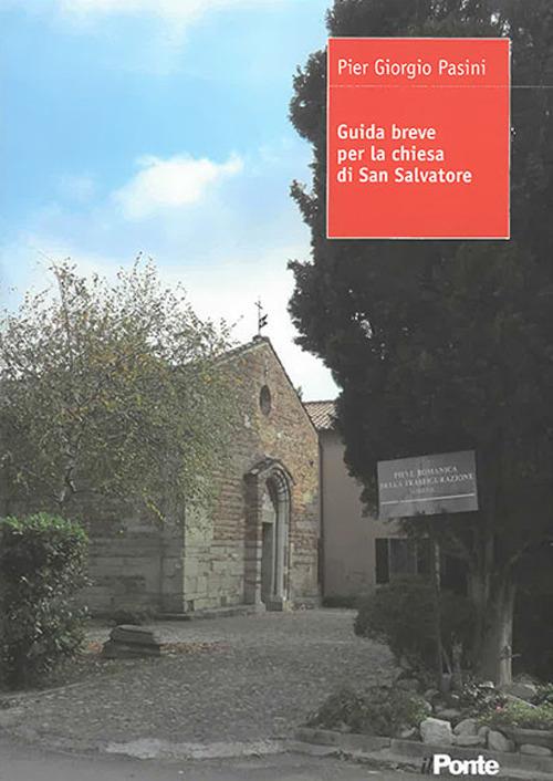 Guida breve per la chiesa di San Salvatore - Pier Giorgio Pasini - copertina