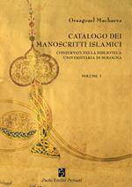 Catalogo dei manoscritti islamici conservati nella Biblioteca universitaria di Bologna. Vol. 1