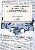 I castellieri preistorici del Trentino. Attraverso le ricerche di Desiderio Reich