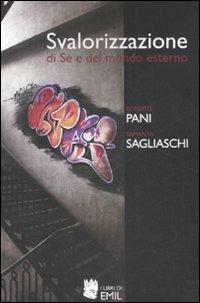Svalorizzazione di sé e del mondo esterno - Roberto Pani,Samantha Sagliaschi - copertina