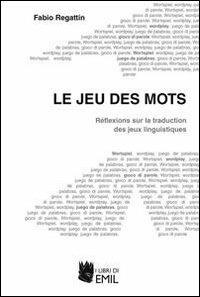 Le jeu des mots - Fabio Regattin - copertina