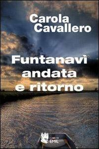 Funtanavì andata e ritorno - Carola Cavallero - copertina