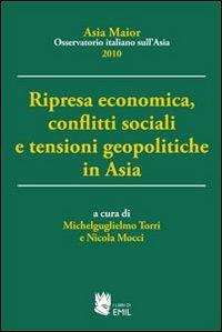 Ripresa economica, conflitti sociali e tensioni geopolitiche in Asia - copertina