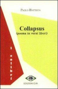 Collapsus. Poema in versi liberi - Paolo Battista - copertina