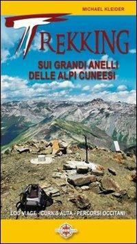 Trekking sui grandi anelli delle Alpi cuneesi. Lou Viage, La Curnis, percorsi occitani - Michael Kleider,Werner Bätzing - copertina