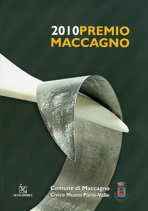 Premio Maccagno 2010. Ediz. illustrata - Claudio Rizzi - copertina