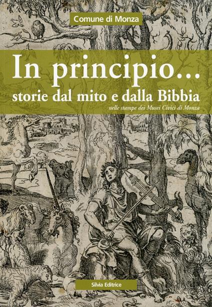 In principio... Storie dal mito e dalla Bibbia - Dario Porta,Francesca Milazzo - copertina