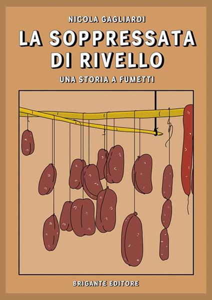 La soppressata di Rivello. Una storia a fumetti - Nicola Gagliardi - copertina