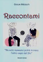 Raccontami. «Da solo nessuno potrà trovare l'altro capo del filo»