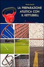 La preparazione atletica con il kettlebell