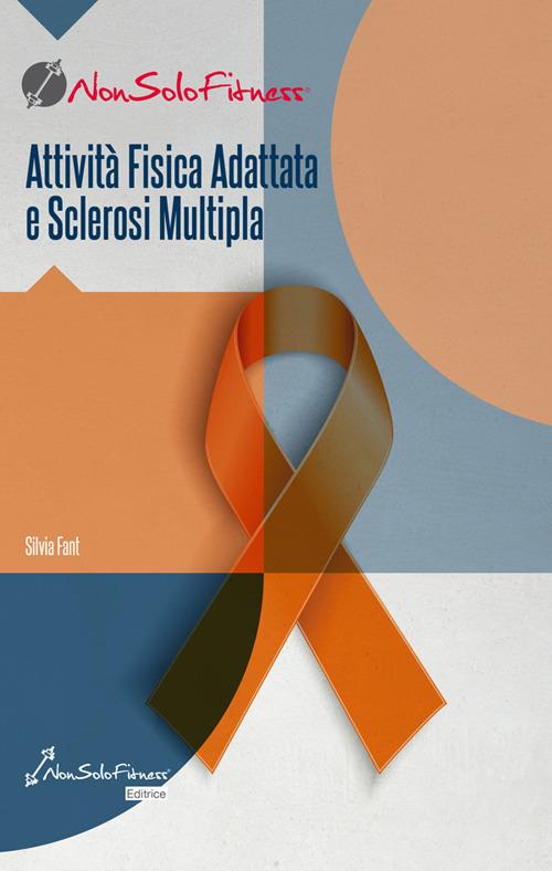 Attività fisica adattata e sclerosi multipla - Silvia Fant - copertina