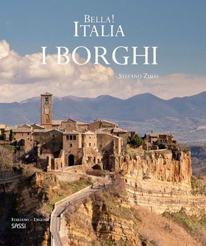 Bella! Italia. I borghi. Ediz. italiana e inglese - Stefano Zuffi - copertina