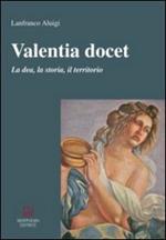 Valentia docet. La dea, la storia, il territorio