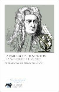 La parrucca di Newton - Jean-Pierre Luminet - copertina
