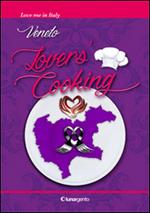 Veneto lovers' cooking. Ediz. italiana