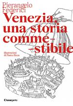 Venezia, una storia commestibile. Ediz. illustrata