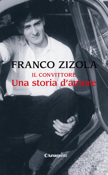 Il convittore. Una storia d'amore - Franco Zizola - copertina