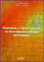 Massoneria e Chiesa cattolica. Un discernimento ecclesiale sul fenomeno