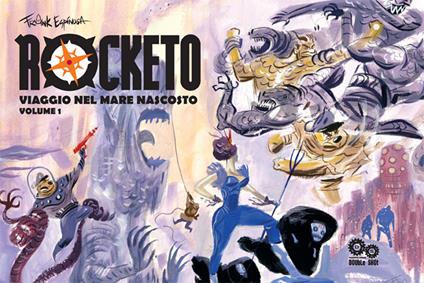 Rocketo. Viaggio nel mare nascosto. Vol. 1 - Frank Espinosa - copertina