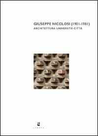 Giuseppe Nicolosi (1901-1981). Architettura università città - copertina