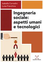 Ingegneria sociale. Aspetti umani e tecnologici