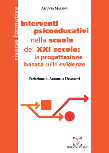 Interventi psicoeducativi nella scuola del XXI secolo: la progettazione basata sulle evidenze - Assunta Marano - copertina