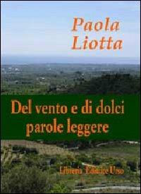 Del vento e di dolci parole leggere - Paola Liotta - copertina