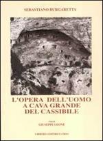 L'opera dell'uomo a Cava Grande del Cassibile