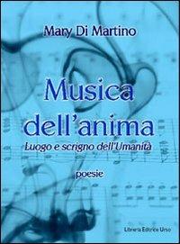 Musica dell'anima. Luogo e scrigno dell'umanità - Mary Di Martino - copertina