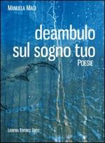 Deambulo sul sogno tuo