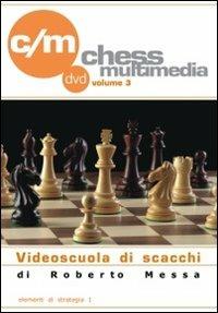 Elementi di strategia. DVD. Vol. 1 - Roberto Messa - Libro - Le due torri -  Videoscuola di scacchi | IBS