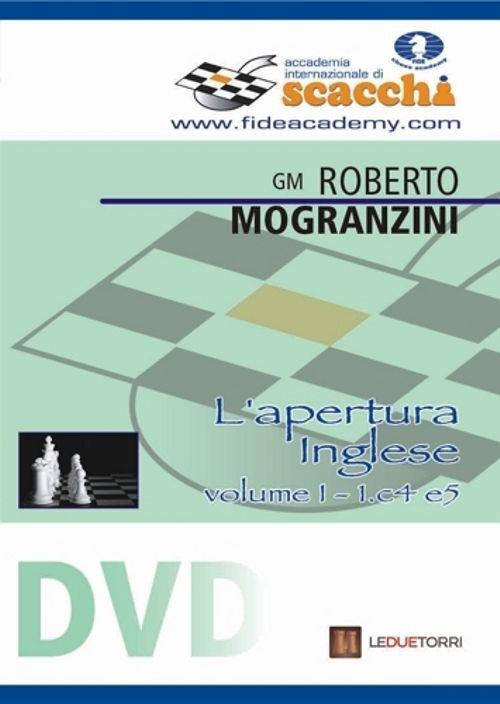 L' apertura inglese 1.c4 e5. DVD. Vol. 1 - Roberto Mogranzini - copertina