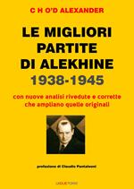 Le migliori partite di Alekhine 1938-1945