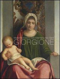 Giorgione. Madonna in trono con il bambino tra i santi. Duomo di Castelfranco Veneto. Ediz. italiana e inglese - copertina
