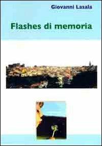 Flashes di memoria - Giovanni Lasala - copertina