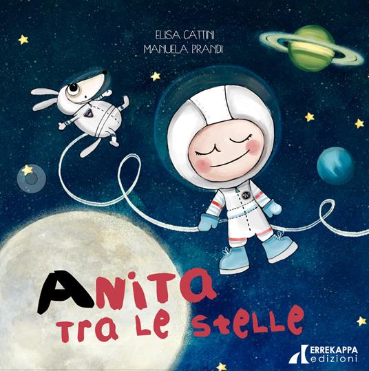 Anita tra le stelle - Elisa Cattini,Manuela Prandi - copertina