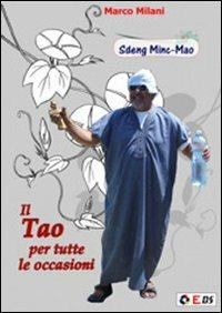 Il tao per tutte le occasioni. Sdeng Minc-Dao - Marco Milani - copertina