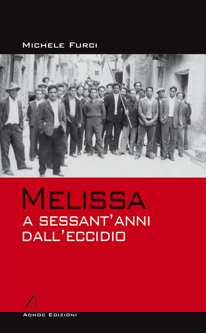 Melissa a sessant'anni dall'eccidio - Michele Furci - copertina