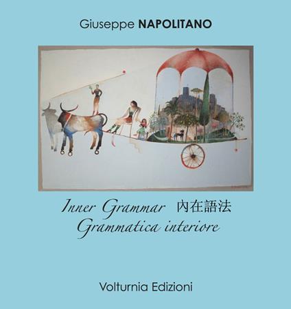 Grammatica interiore. Ediz. italiana, inglese e cinese - Giuseppe Napolitano - copertina
