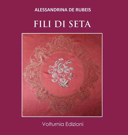 Fili di seta - Alessandrina De Rubeis - copertina