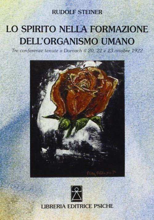 Lo spirito nella formazione dell'organismo umano. Tre conferenze (Dornach, 20 e 22-23 ottobre, 1922) - Rudolf Steiner - copertina