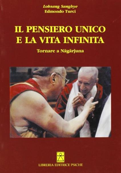 Il pensiero unico e la vita infinita - Edmondo Turci - copertina