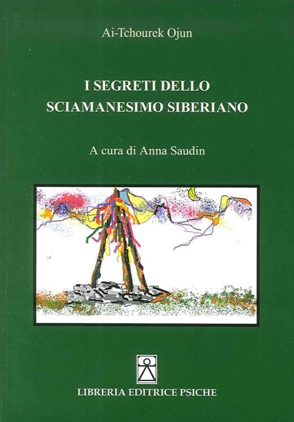 I segreti dello sciamanesimo siberiano - Ai-Tchourek Ojun - copertina