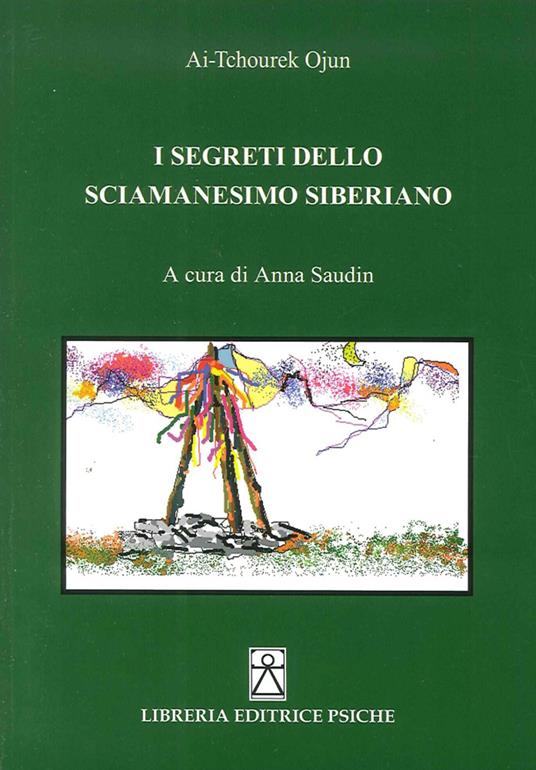 I segreti dello sciamanesimo siberiano - Ai-Tchourek Ojun - copertina