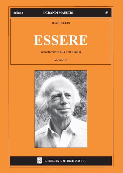 Essere. Vol. 5: Accostamento alla non dualità. - Jean Klein - copertina