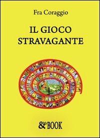 Il gioco stravagante - Fra Coraggio - copertina