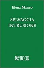 Selvaggia intrusione