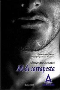 Ali di cartapesta - Alessandro Benazzi - copertina